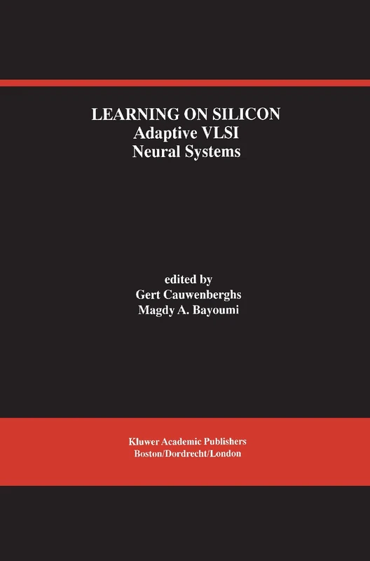 Learning on Silicon: Adaptive VLSI Neural Systems: 512 (The Springer International Series in Engineering and Computer Science, 512) - Image 1