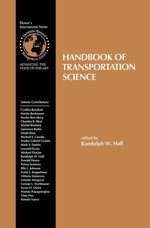 Handbook of Transportation Science: 23 (International Series in Operations Research & Management Science, 23)