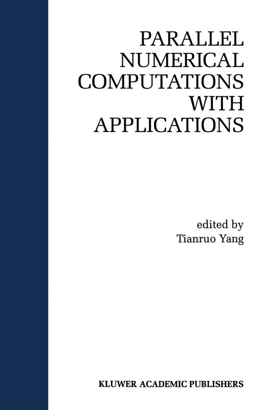 Parallel Numerical Computation with Applications: 515 (The Springer International Series in Engineering and Computer Science, 515)