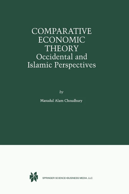 Springer - Comparative Economic Theory: Occidental and Islamic