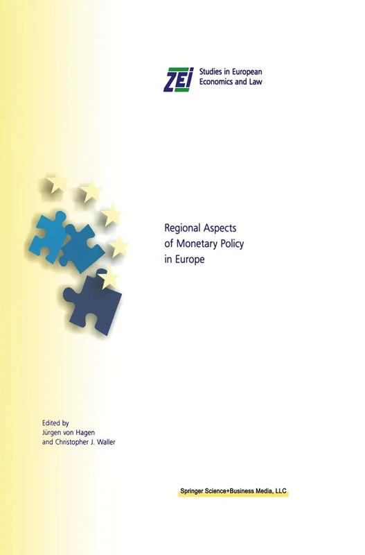 Regional Aspects of Monetary Policy in Europe: 1 (ZEI Studies in European Economics and Law, 1)