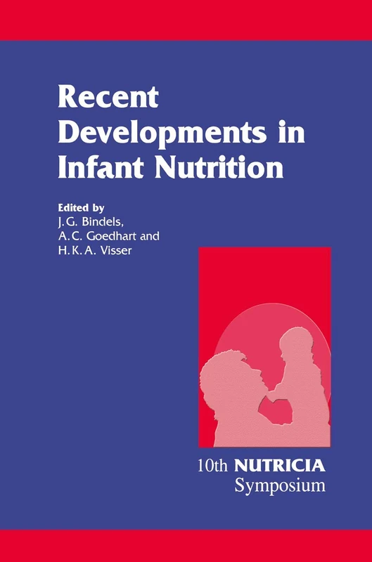 Recent Developments in Infant Nutrition: Scheveningen, 29 November – 2 December 1995: 9 (Nutricia Symposia, 9)