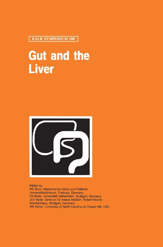 Gut and the Liver: 100 (Falk Symposium, 100)