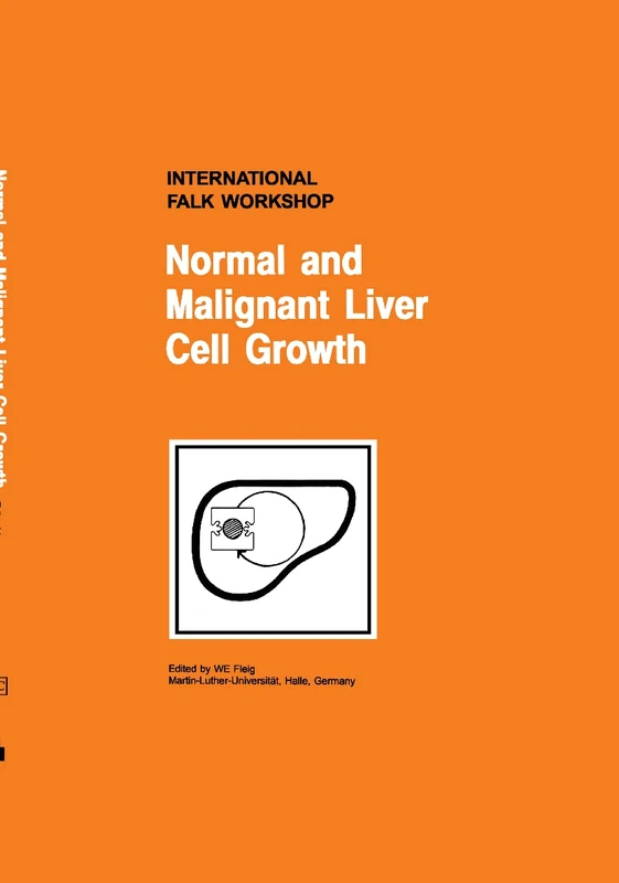 Normal and Malignant Liver Cell Growth: Proceedings of the International Falk Workshop on 'Normal and Malignant Liver Cell Growth' Held in Halle, ... 29-30 1998: 103c (Falk Symposium, 103c)
