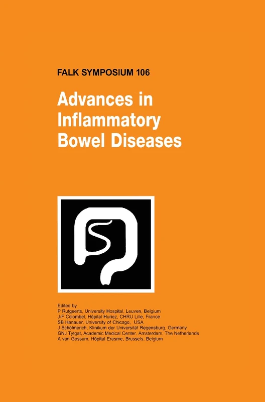 Advances in Inflammatory Bowel Diseases: 106 (Falk Symposium, 106)