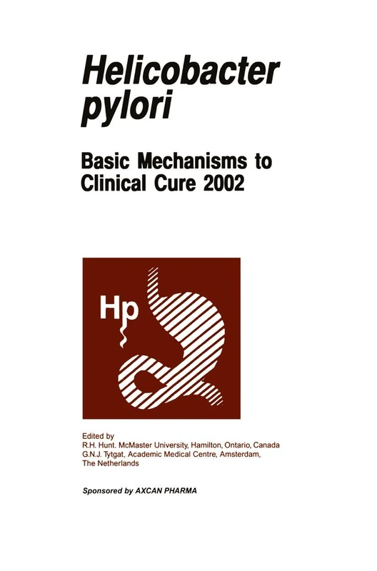 Helicobactor pylori: Basic Mechanisms to Clinical Cure 2002 (Helicobacter Pylori: Basic Mechanisms to Clinical Cure)