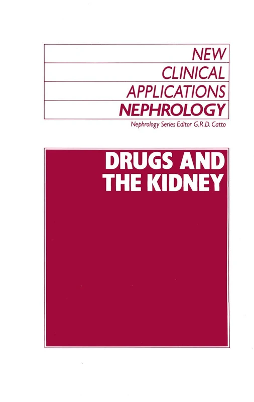 Drugs and the Kidney: 10 (New Clinical Applications: Nephrology, 10)