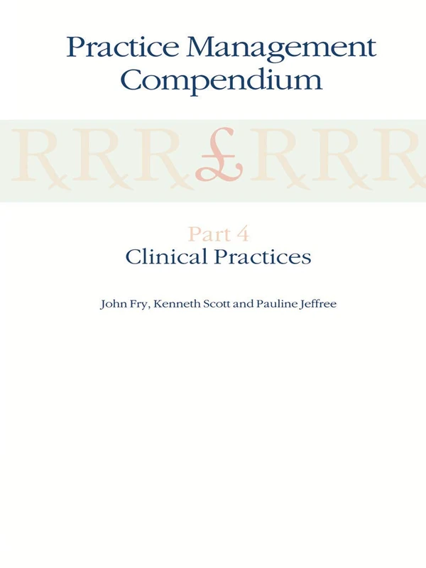 Practice Management Compendium: Part 4: Clinical Practices