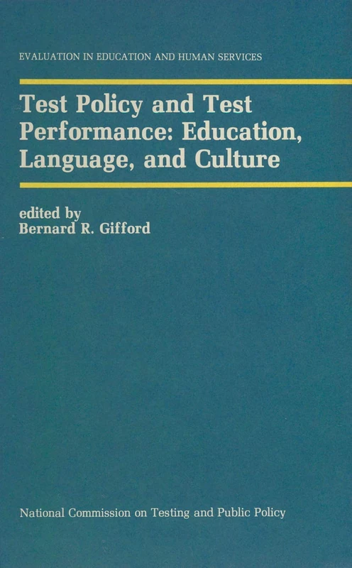 Test Policy and Test Performance: Education, Language, and Culture: 23 (Evaluation in Education and Human Services, 23)