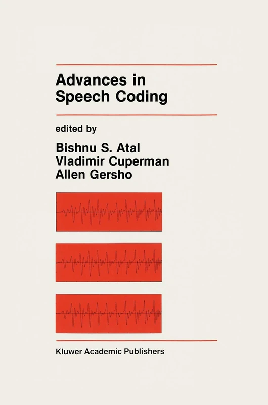 Advances in Speech Coding: 114 (The Springer International Series in Engineering and Computer Science, 114)