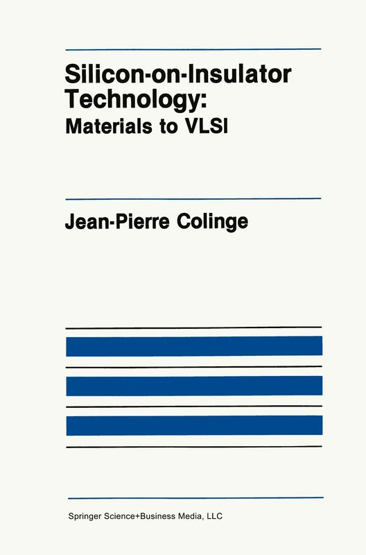 Silicon-on-Insulator Technology: Materials to VLSI: 132 (The Springer International Series in Engineering and Computer Science, 132)