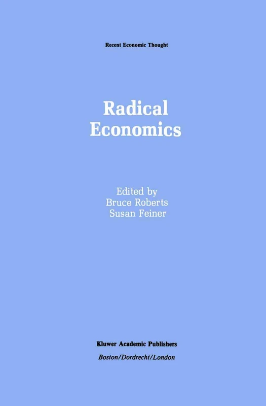 Radical Economics: 25 (Recent Economic Thought, 25)