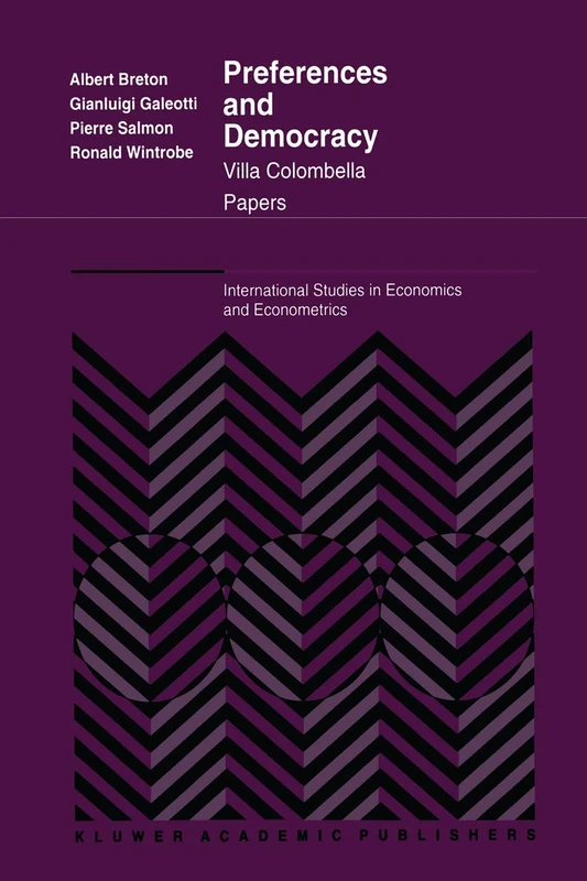 Preferences and Democracy: Villa Colombella Papers: 28 (International Studies in Economics and Econometrics, 28)