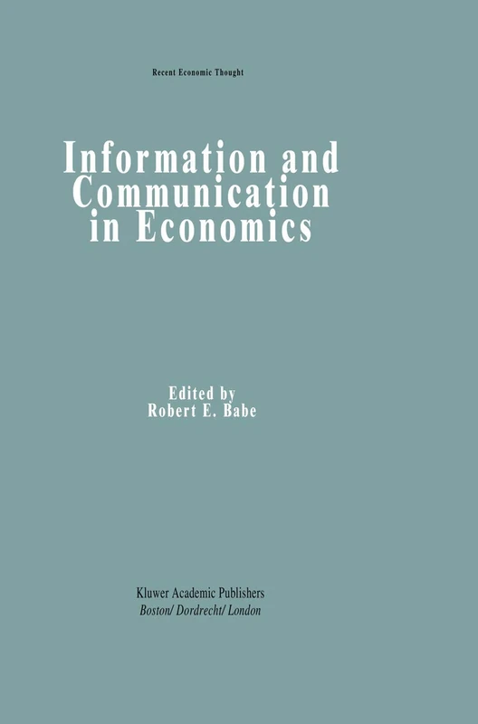 Information and Communication in Economics: 32 (Recent Economic Thought, 32)