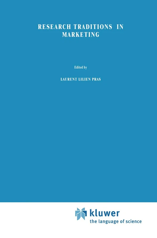 Research traditions in marketing: 5 (International Series in Quantitative Marketing, 5)