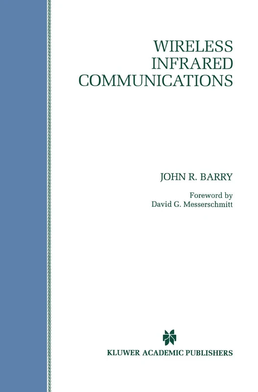 Wireless Infrared Communications: 280 (The Springer International Series in Engineering and Computer Science, 280)