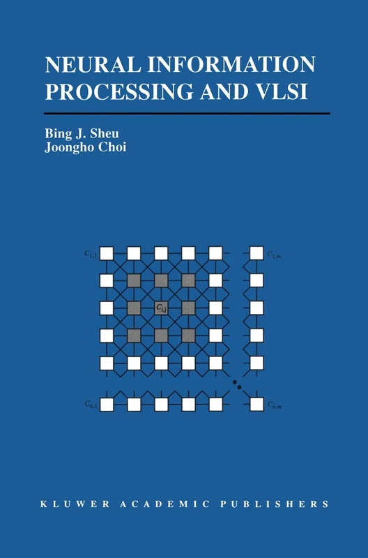 Neural Information Processing and VLSI: 304 (The Springer International Series in Engineering and Computer Science, 304)