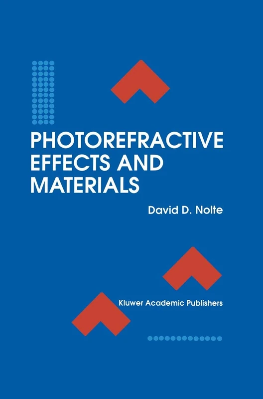 Photorefractive Effects and Materials (Electronic Materials: Science & Technology)