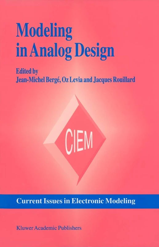 Modeling in Analog Design: 2 (Current Issues in Electronic Modeling, 2)