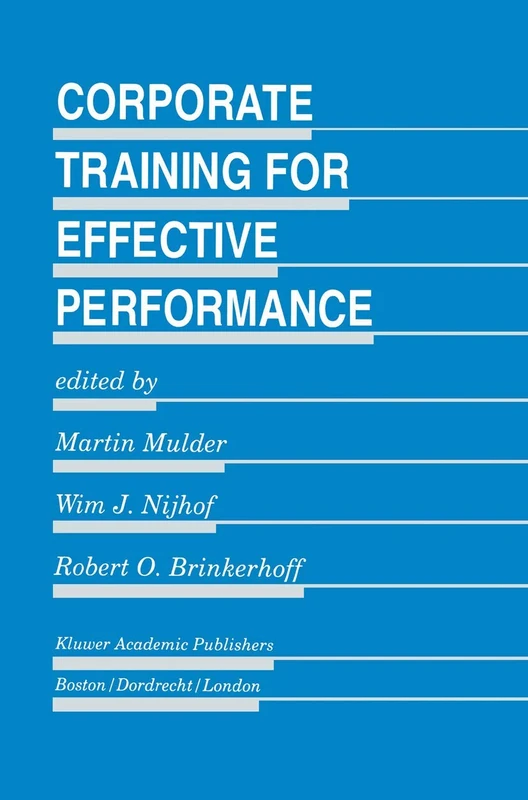 Corporate Training for Effective Performance: 43 (Evaluation in Education and Human Services, 43)