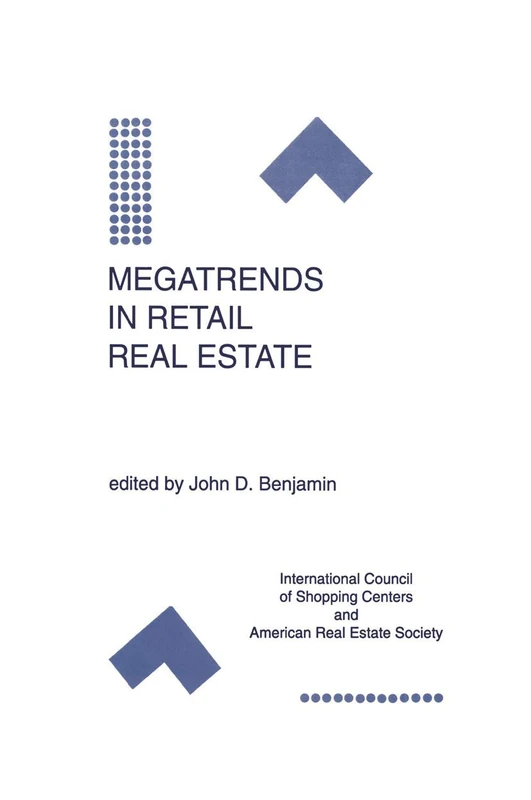 Megatrends in Retail Real Estate: 3 (Research Issues in Real Estate, 3)