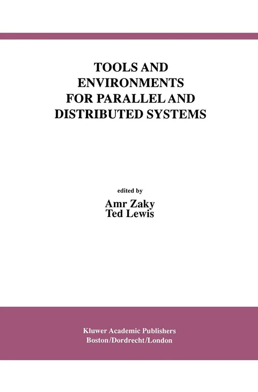 Tools and Environments for Parallel and Distributed Systems: 2 (International Series in Software Engineering, 2)