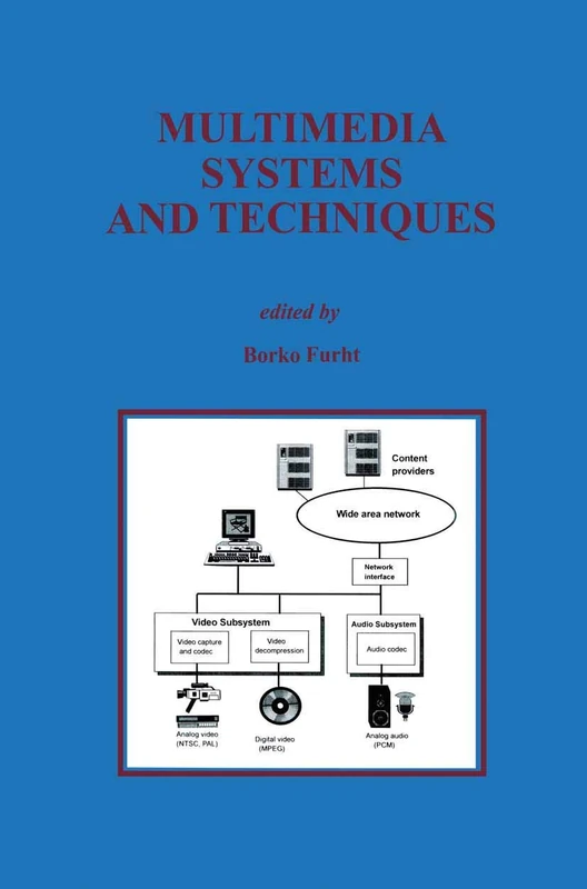 Multimedia Systems and Techniques: 350 (The Springer International Series in Engineering and Computer Science, 350)