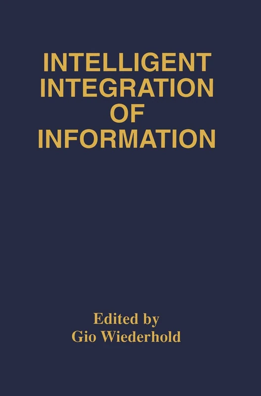 Intelligent Integration of Information: A Special Double Issue of the Journal of Intelligent Information Sytems Volume 6, Numbers 2/3 May, 1996 - Image 1