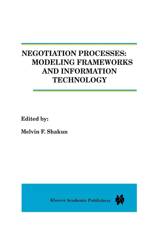 Springer Negotiation Processes: Modeling Frameworks and IT