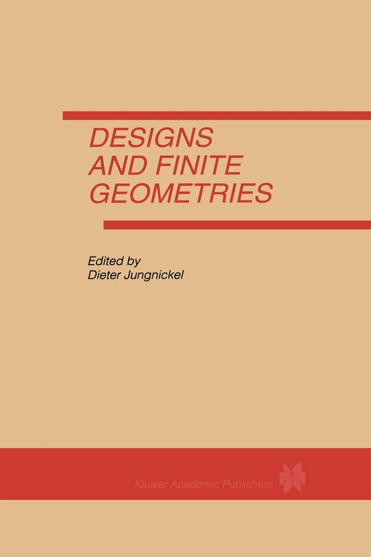 Designs and Finite Geometries (Kluwer Intl Series in Engineering and Computer Science)