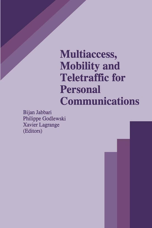 Multiaccess, Mobility and Teletraffic for Personal Communications: 366 (The Springer International Series in Engineering and Computer Science, 366)