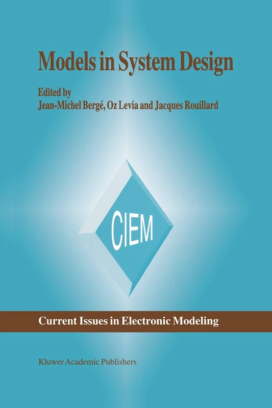 Models in System Design: 9 (Current Issues in Electronic Modeling, 9)