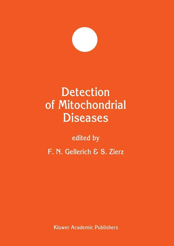 Detection of Mitochondrial Diseases: 21 (Developments in Molecular and Cellular Biochemistry, 21)