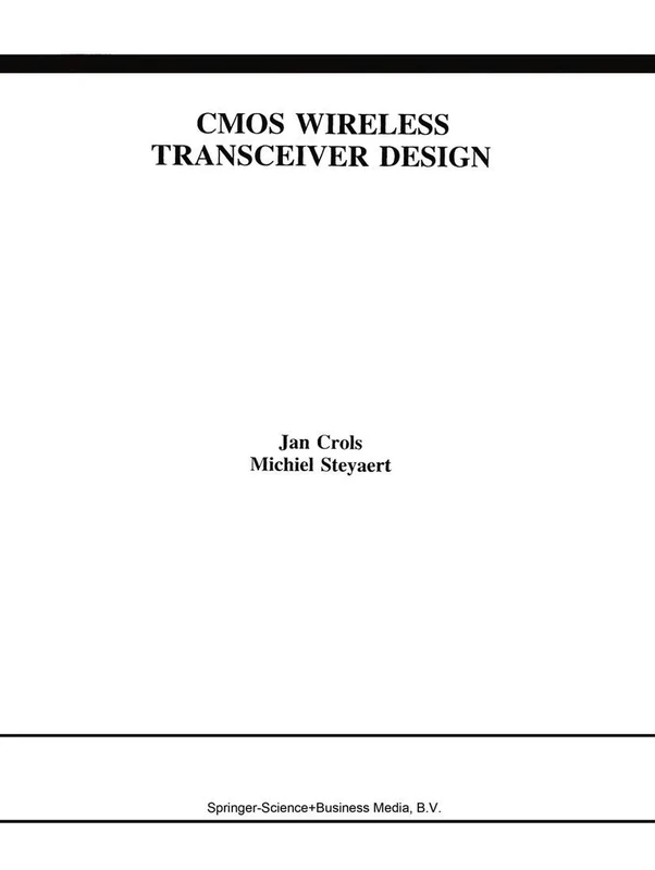 CMOS Wireless Transceiver Design: 411 (The Springer International Series in Engineering and Computer Science, 411)