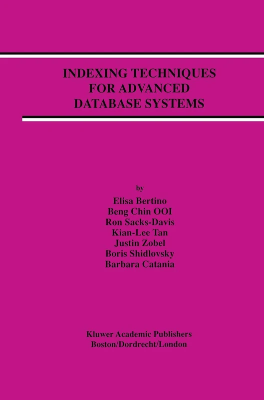 Indexing Techniques for Advanced Database Systems: 8