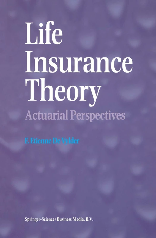 Life Insurance Theory: Actuarial Perspectives