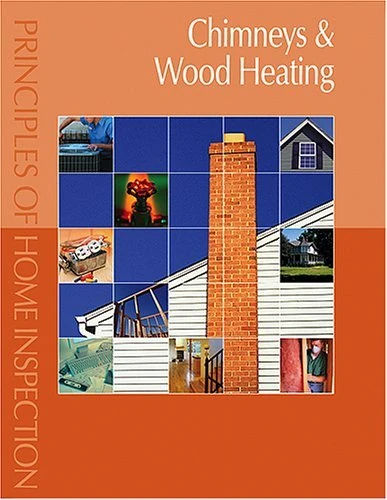 Principles of Home Inspection: Chimneys & Wood Heating