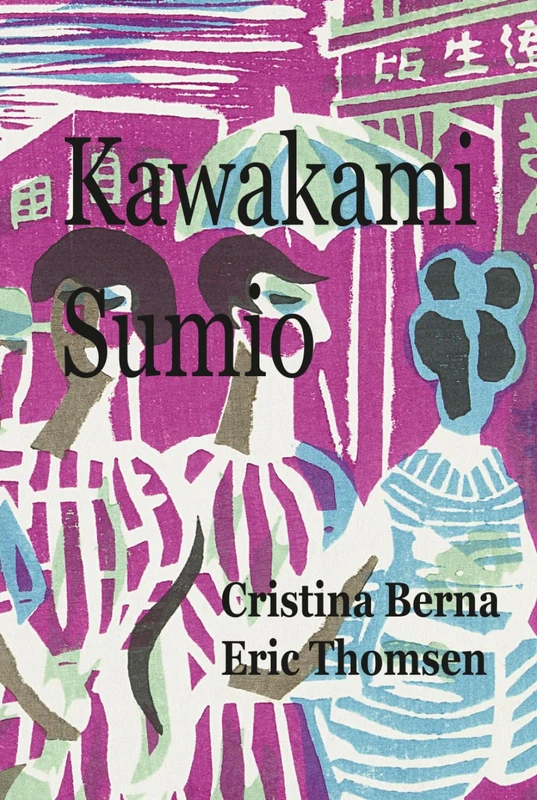 Kawakami Sumio: One of the most original Japanese print artists in the Showa period. (Japanese Art)
