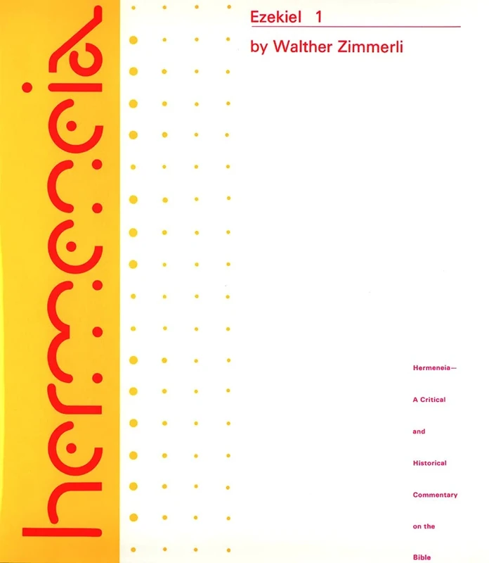 Ezekiel 1: A Commentary on the Book of the Prophet Ezekiel, Chapters 1-24: 001 (Hermeneia)