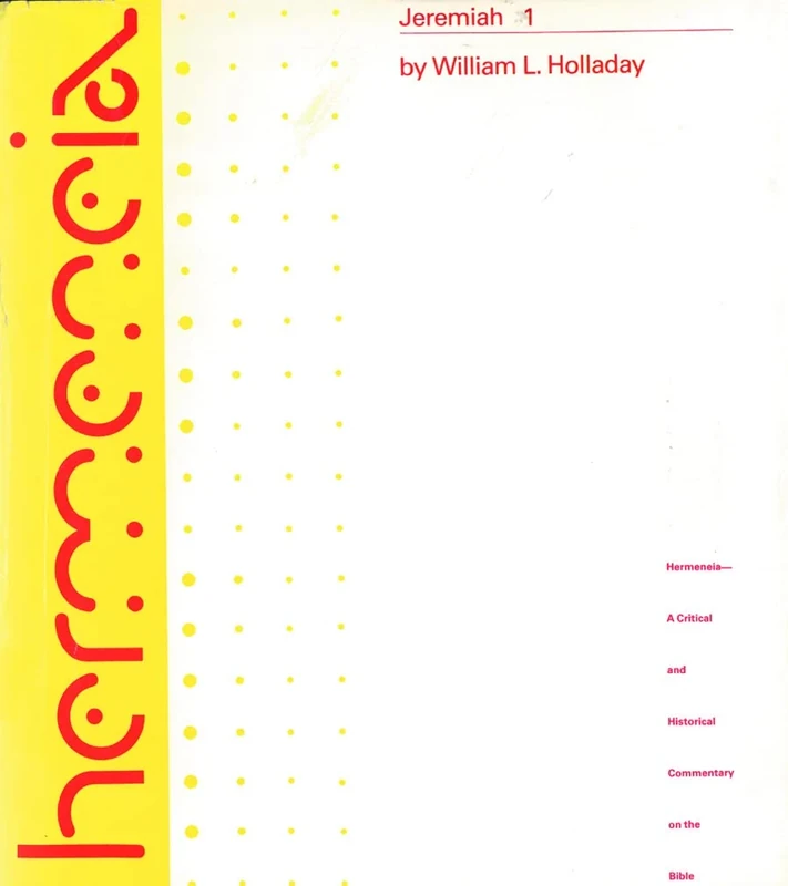 Jeremiah 1: A Commentary on the Books of the Prophet Jeremiah (Hermeneia)