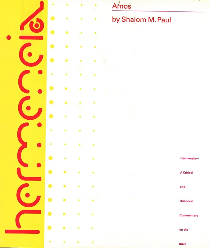 Amos: A Commentary on the Book of Amos (Hermeneia)