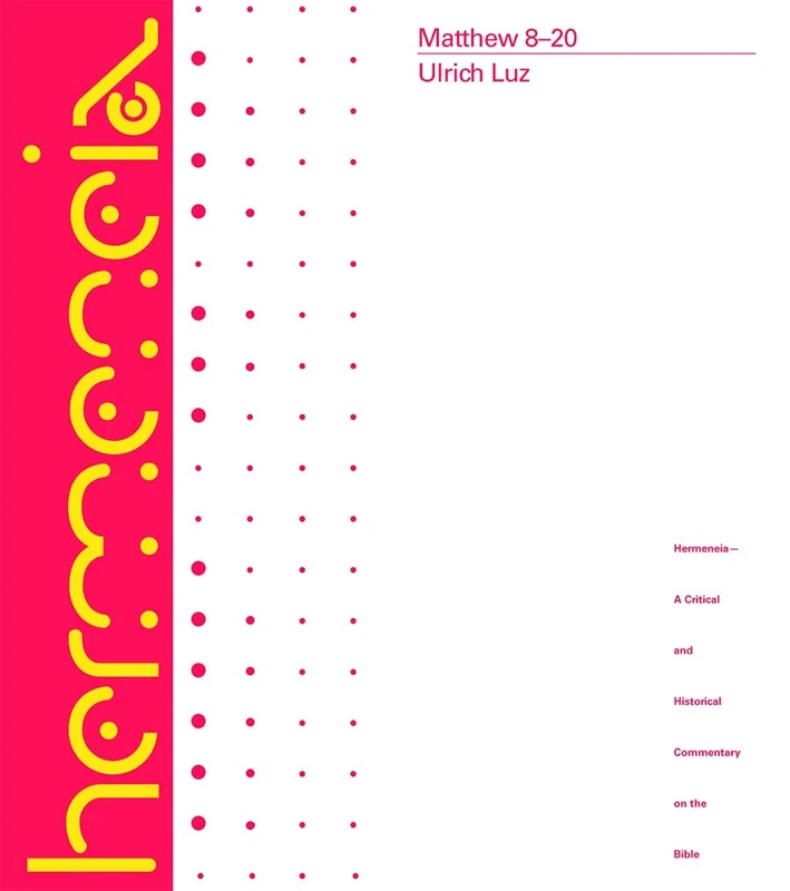 Matthew 8-20: A Commentary on the Gospel of Matthew (Hermeneia)