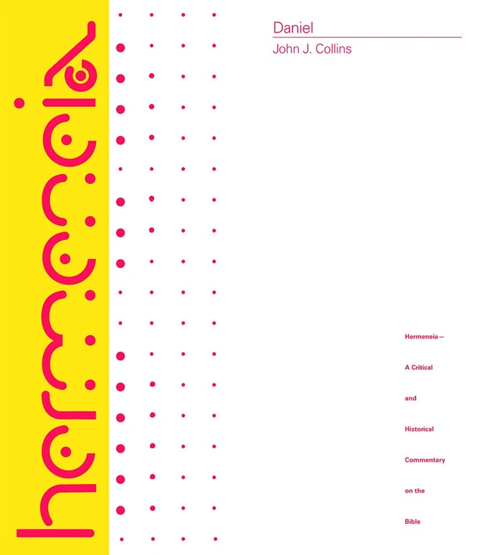 Daniel: A Commentary on the Book of Daniel (Hermeneia)