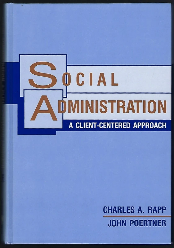 Social Administration: A Client-Centered Approach