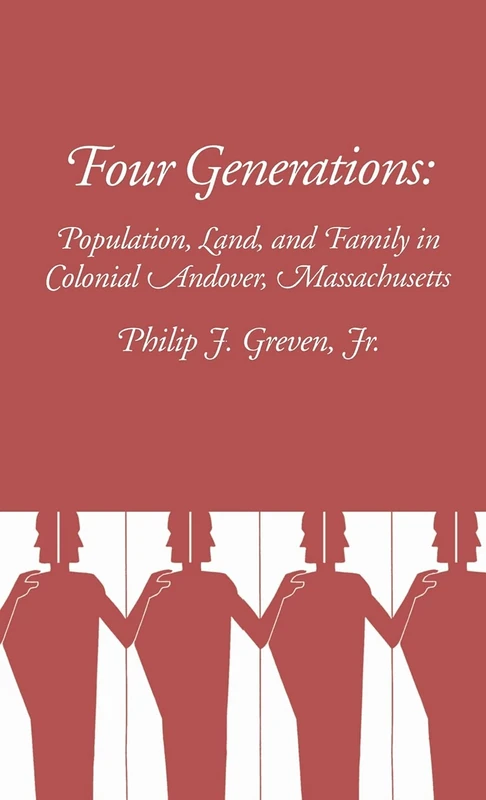 Four Generations: Population, Land, and Family in Colonial Andover, Massachusetts - Image 1