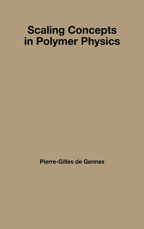 Scaling Concepts in Polymer Physics - Cornell University Press