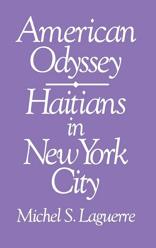 American Odyssey: Haitians in New York City (The Anthropology of Contemporary Issues)