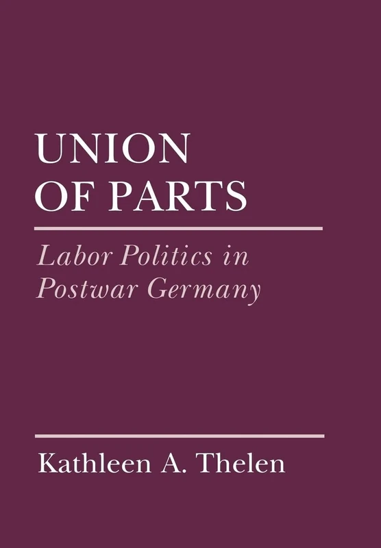 Union of Parts: Labor Politics in Postwar Germany (Cornell Studies in Political Economy) - Image 1