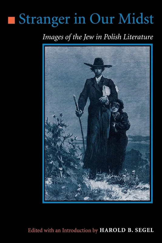 Stranger in Our Midst: Images of the Jew in Polish Literature (Leaders; 18)