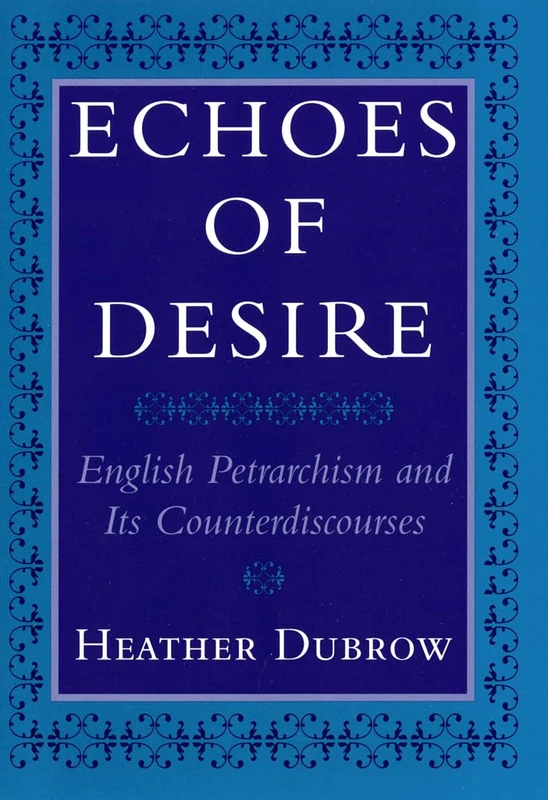 Echoes of Desire: English Petrarchism and Its Counterdiscourses - Image 1